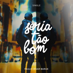 Paulo César Baruk & Banda Salluz - Seria Tão Bom