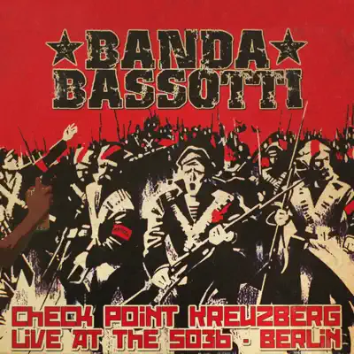Check Point Kreuzberg (Live at SO36, Berlin) - Banda Bassotti