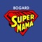 Super Mamá - Bogard lyrics