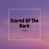 Scared of the Dark - Single Scared of the Dark - Single