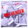 Influencer song lyrics