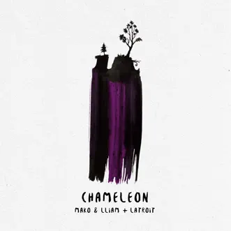 Chameleon by Mako, Lliam Taylor & Latroit song reviws