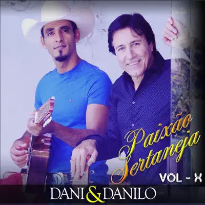 Paixão Sertaneja, Vol. 10 - Dani e Danilo