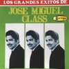 Los Grandes Éxitos de José Miguel Class