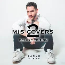 Mis Covers 2 (Deluxe Edition) - Carlo Gless Mis Covers 2 (Deluxe Edition) - Carlo Gless