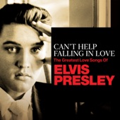 Can't Help Falling In Love: The Greatest Love Songs of Elvis Presley artwork
