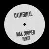 Cathedral (Max Cooper Remix) - Single album lyrics, reviews, download