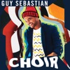 Choir by Guy Sebastian iTunes Track 1