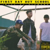 FIRST DAY OUT SCHOOL (feat. DIAMOND) artwork