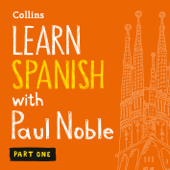 Learn Spanish with Paul Noble for Beginners – Part 1 - Paul Noble Cover Art