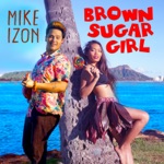 Mike Izon - Brown Sugar Girl