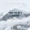 Take Me on a Journey - Single album lyrics, reviews, download