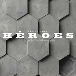 Hêroes - Single - Mariano Díaz Hêroes - Single - Mariano Díaz