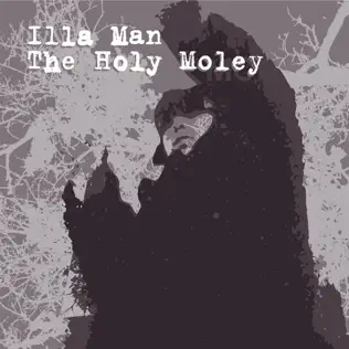 ladda ner album Illa Man - The Holy Moley