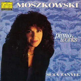 Moszkowski: Piano Works by Seta Tanyel album reviews, ratings, credits