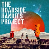 The Roadside Bandits Project artwork