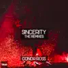 Conor Ross & Jodie Knight - Sincerity (Buzz Low Remix) song lyrics