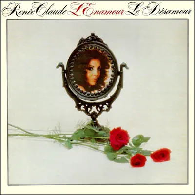 L'Enamour, le Désamour - Renee Claude L'Enamour, le Désamour - Renee Claude