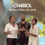 Chassol - Savana, Céline, Aya, Pt. 2