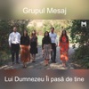 Lui Dumnezeu Îi pasă de tine - Single