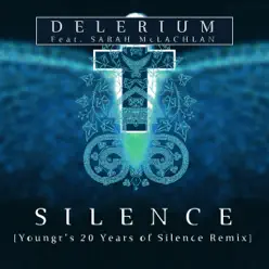 Silence (feat. Sarah McLachlan) [Youngr's 20 Years of Silence Remix] - Single - Delerium