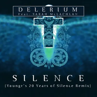 Silence (feat. Sarah McLachlan) [Youngr's 20 Years of Silence Remix] - Single - Delerium