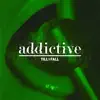 Addictive - Single album lyrics, reviews, download