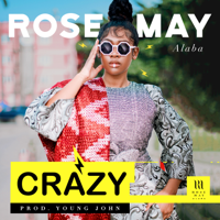 Rose May Alaba - Crazy artwork