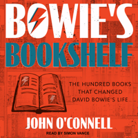 John O'Connell - Bowie's Bookshelf: The Hundred Books that Changed David Bowie's Life artwork