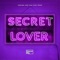 Secret Lover (Panuma & Sam Ourt Remix) - Gianni Blu lyrics