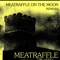 Meatraffle on the Moon - Meatraffle lyrics