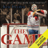 The Game: 20th Anniversary Edition (Unabridged) - Ken Dryden