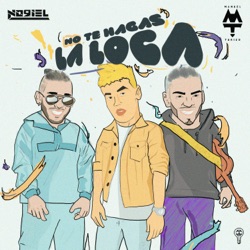 Noriel - No Te Hagas la Loca