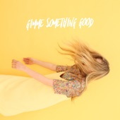 Gimme Something Good artwork