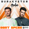 Don't Speak (Radio Edit) - Burak Yeter & Avalan