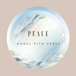 Peace - Single by Angel Pito Perez album reviews, ratings, credits