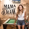 Mama Drank - Single
