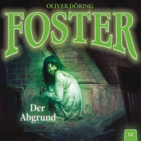 Foster - Folge 12: Der Abgrund (Oliver Döring Signature Edition) artwork