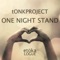 One Night Stand - Tonkproject lyrics