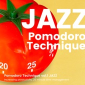 Pomodoro Technique Increasing Productivity 25 Minute Time Management Vol. 1 Jazz artwork