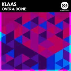 Over and Done - Single - Klaas Over and Done - Single - Klaas