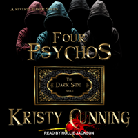 Kristy Cunning - Four Psychos: The Dark Side, Book 1 artwork