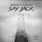 Say Jack (feat. The Jacka & Reign) - Single