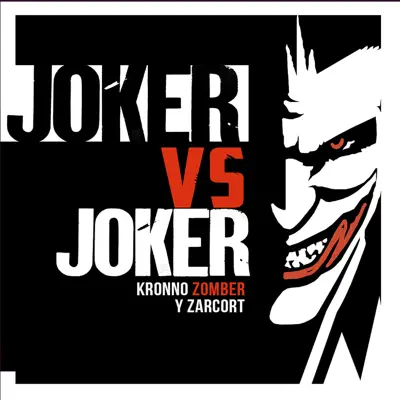 Joker (Clásico) Vs Joker (Moderno) - Single - Kronno Zomber