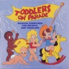Toddlers on Parade: Musical Exercises for Infants and Toddlers