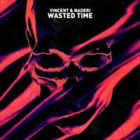 Wasted Time-Vincent & Naderi