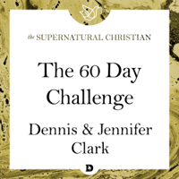 Dennis Clark & Jennifer Clark - The 60 Day Challenge: A Feature Teaching With Dennis and Jennifer Clark artwork