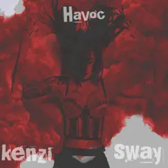 Havoc - Single by Kenzi Sway album reviews, ratings, credits