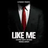 Like Me (feat. Evante & Jon Dough) - Single album lyrics, reviews, download