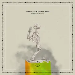 Bomp (Remixes) - EP by Friendless & Stereo Jones album reviews, ratings, credits